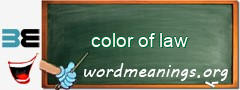 WordMeaning blackboard for color of law